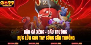 Bắn Cá Xèng – Đấu Trường Rực Lửa Cho Tay Súng Săn Thưởng