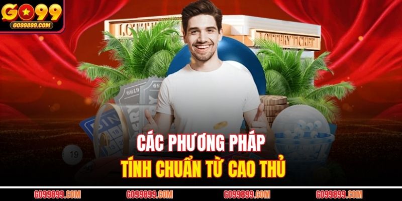 Các phương pháp tính chuẩn từ cao thủ