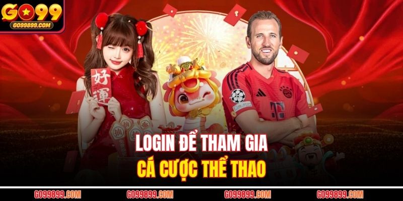 Login để tham gia cá cược thể thao 