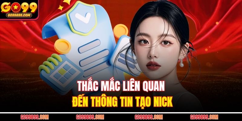 Thắc mắc liên quan đến thông tin tạo nick