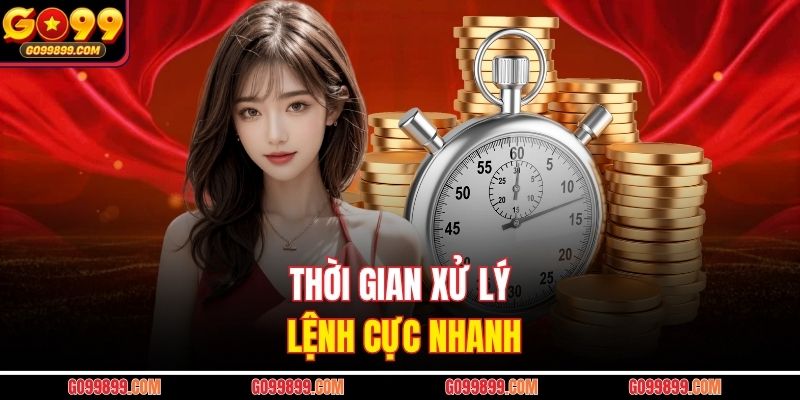Thời gian xử lý lệnh cực nhanh